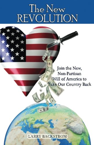 The New Revolution Join The New, Non-Partisan Will Of America To Take Our Count [Paperback]