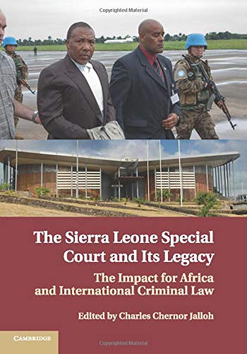 The Sierra Leone Special Court and its Legacy The Impact for Africa and Interna [Paperback]