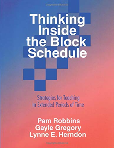 Thinking Inside the Block Schedule Strategies for Teaching in Extended Periods  [Paperback]