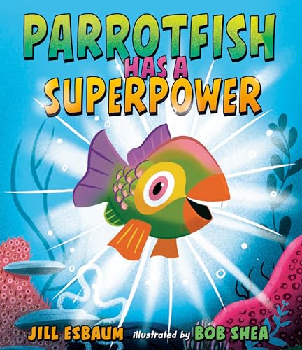 Parrotfish Has a Superpower [Hardcover]