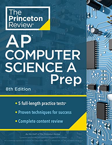 Princeton Review AP Computer Science A Prep, 8th Edition: 5 Practice Tests + Com [Paperback]