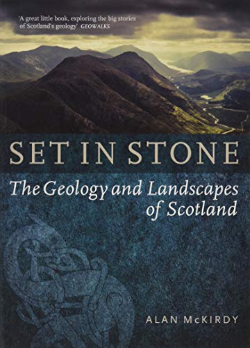 Set in Stone The Geology and Landscapes of Scotland [Paperback]