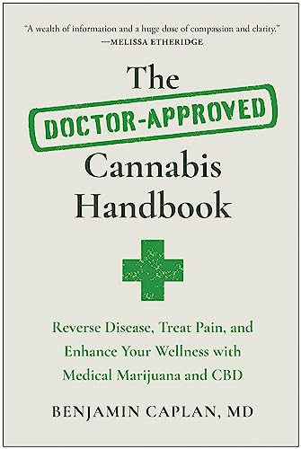 The Doctor-Approved Cannabis Handbook Reverse Disease, Treat Pain, and Enhance  [Paperback]