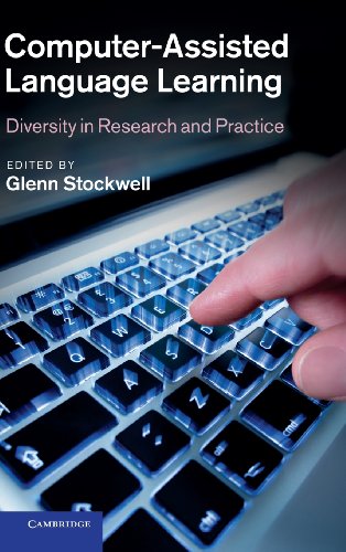 Computer-Assisted Language Learning Diversity in Research and Practice [Hardcover]