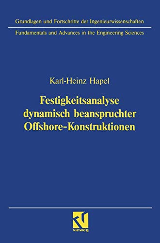 Festigkeitsanalyse dynamisch beanspruchter Offshore-Konstruktionen [Paperback]