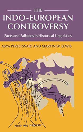 The Indo-European Controversy Facts and Fallacies in Historical Linguistics [Hardcover]