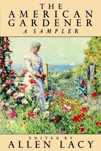 The American Gardener A Sampler [Paperback]