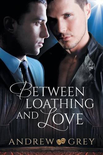 Between Loathing And Love [Paperback]