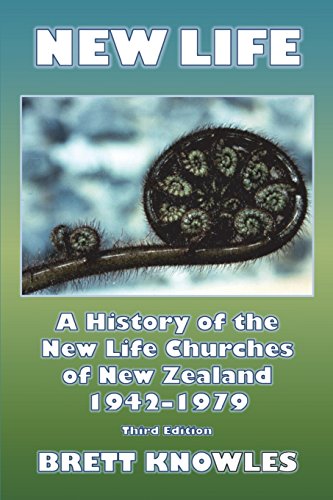 New Life, A History Of The New Life Churches Of New Zealand 1942-1979 [Paperback]