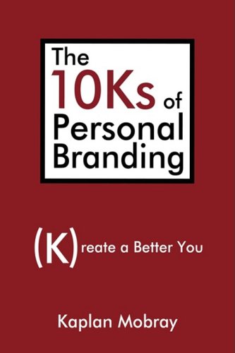 The 10ks Of Personal Branding Create A Better You [Hardcover]