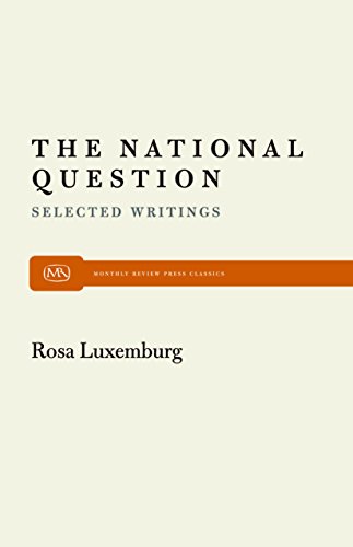 The National Question Selected Writings by Rosa Luxemburg [Hardcover]