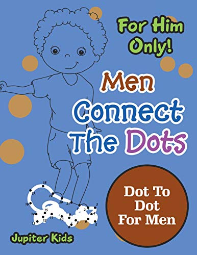 For Him Only Men Connect the Dots  Dot to Dot for Men [Paperback]