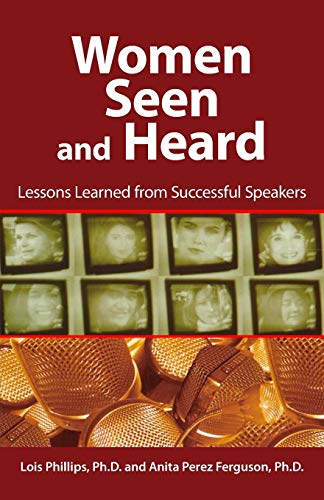 Women Seen and Heard  Lessons Learned from Successful Speakers [Paperback]