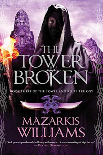 The Tower Broken Book Three of the Tower and Knife Trilogy [Paperback]