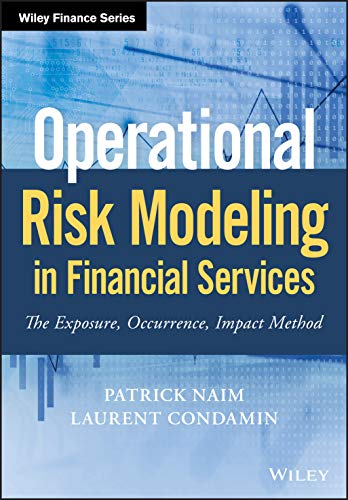 Operational Risk Modeling in Financial Services The Exposure, Occurrence, Impac [Hardcover]