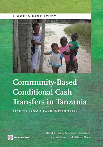 Community-Based Conditional Cash Transfers in Tanzania Results from a Randomize [Paperback]