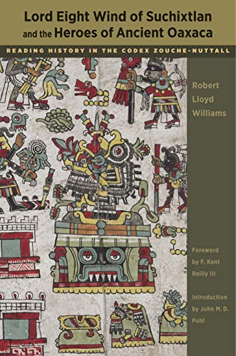 Lord Eight Wind of Suchixtlan and the Heroes of Ancient Oaxaca Reading History  [Paperback]