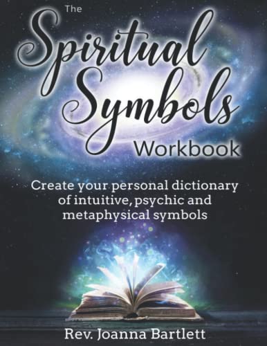 The Spiritual  Symbols Workbook Create Your Personal Dictionary Of Intuitive, P [Paperback]