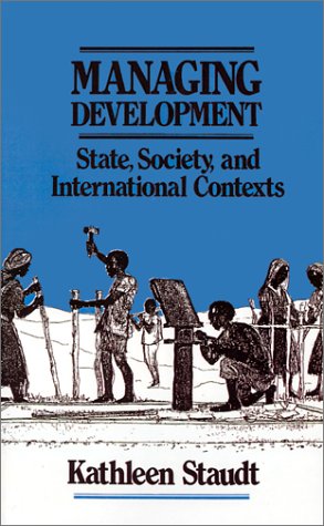 Managing Development State, Society, and International Contexts [Paperback]