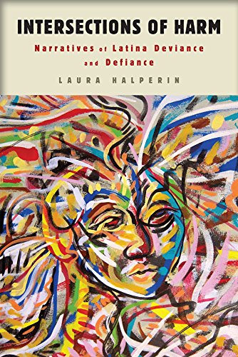 Intersections of Harm Narratives of Latina Deviance and Defiance [Hardcover]