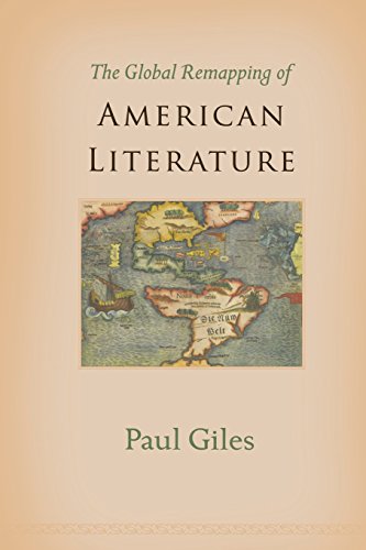 The Global Remapping of American Literature [Paperback]