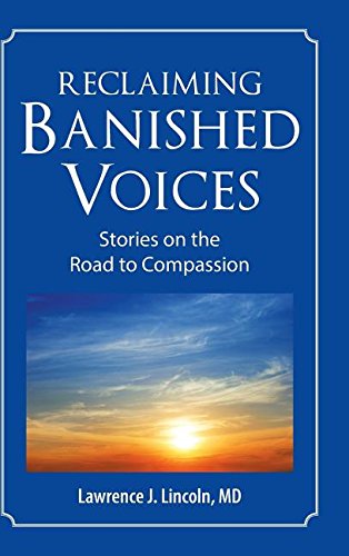 Reclaiming Banished Voices Stories On The Road To Compassion [Hardcover]
