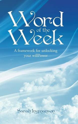 Word Of The Week A Framework For Unlocking Your Willpower [Hardcover]