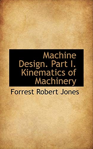 MacHine Design Part I Kinematics of MacHinery [Paperback]