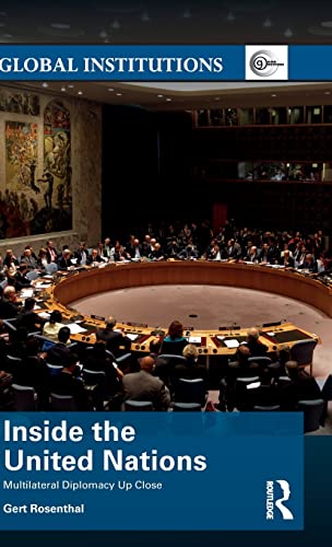 Inside the United Nations Multilateral Diplomacy Up Close [Hardcover]