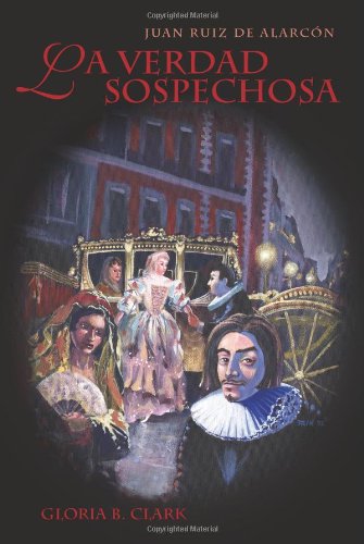 La Verdad Sospechosa (cervantes & Co. Spanish Classics) (spanish Edition) [Paperback]