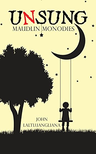 Unsung Maudlin Monodies [Paperback]