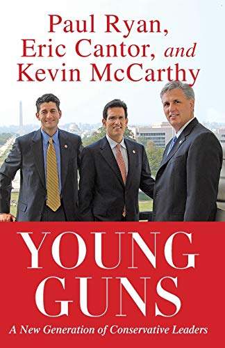 Young Guns A New Generation of Conservative Leaders [Paperback]