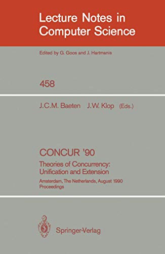 CONCUR '90 Theories of Concurrency Unification and Extension Theories of Conc [Paperback]