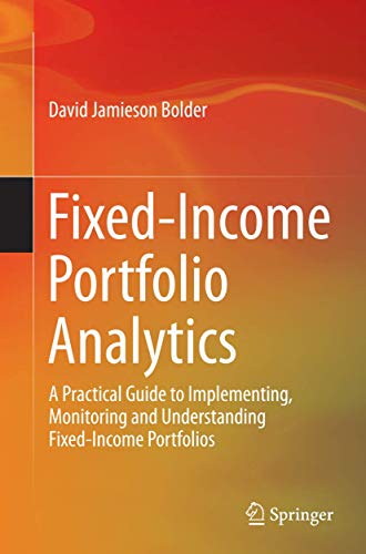 Fixed-Income Portfolio Analytics A Practical Guide to Implementing, Monitoring  [Paperback]