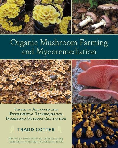 Organic Mushroom Farming And Mycoremediation Simple To Advanced And Experimenta [Paperback]