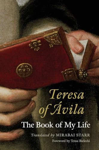 Teresa of Avila The Book of My Life [Paperback]
