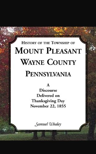 History of the Township of Mount Pleasant, Wayne County, Pennsylvania  A Discou [Paperback]