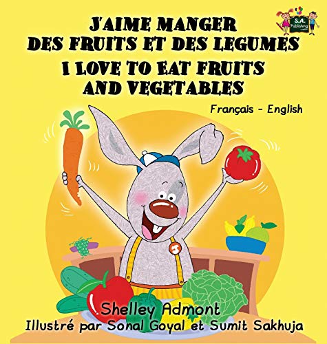 J'aime Manger Des Fruits Et Des Legumes I Love To Eat Fruits And Vegetables Fre [Hardcover]