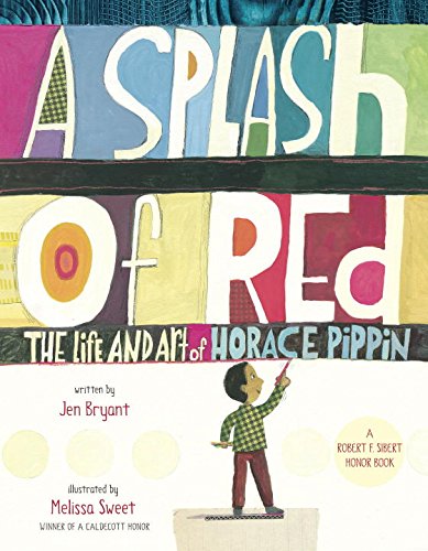 A Splash of Red The Life and Art of Horace Pippin [Hardcover]