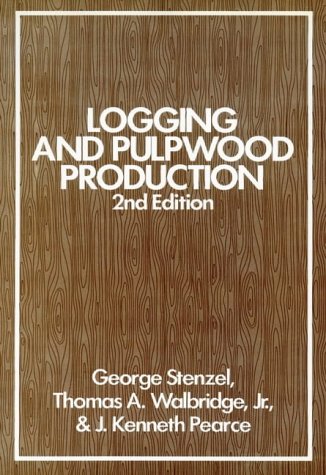 Logging and Pulpwood Production [Hardcover]