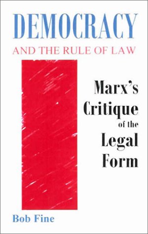 Democracy And The Rule Of Law Marx's Critique Of The Legal Form [Paperback]