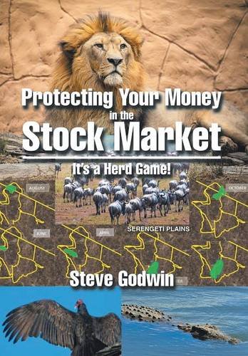 Protecting Your Money In The Stock Market It's A Herd Game [Hardcover]
