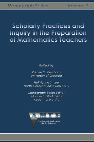 Scholarly Practices And Inquiry In The Preparation Of Mathematics Teachers [Paperback]