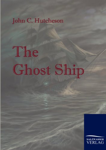 The Ghost Ship A Mystery Of The Sea [Paperback]