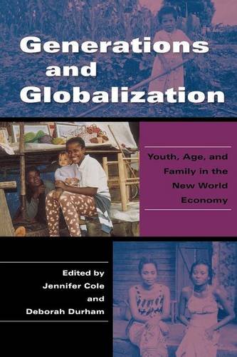 Generations and Globalization Youth, Age, and Family in the New World Economy [Paperback]