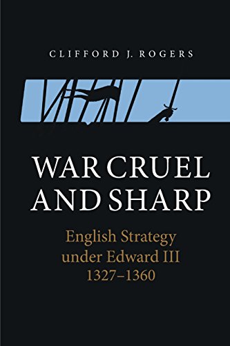 War Cruel and Sharp English Strategy under Edward III, 1327-1360 [Paperback]