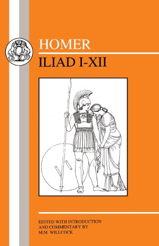 Homer Iliad I-XII [Paperback]