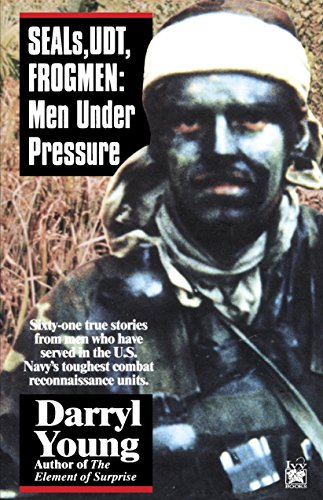 SEALS, UDT, FROGMEN Men Under Pressure [Paperback]