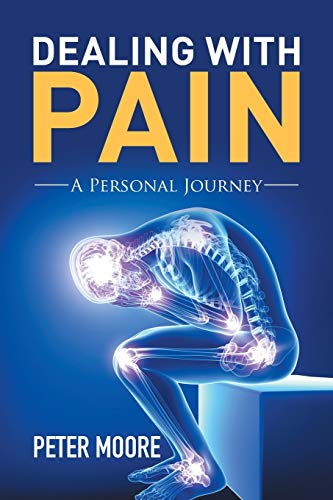 Dealing With Pain A Personal Journey [Paperback]