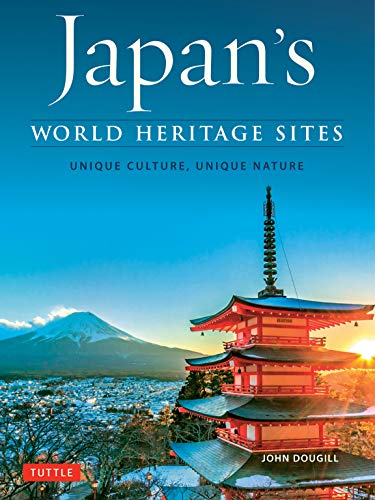 Japan's World Heritage Sites Unique Culture, Unique Nature [Hardcover]